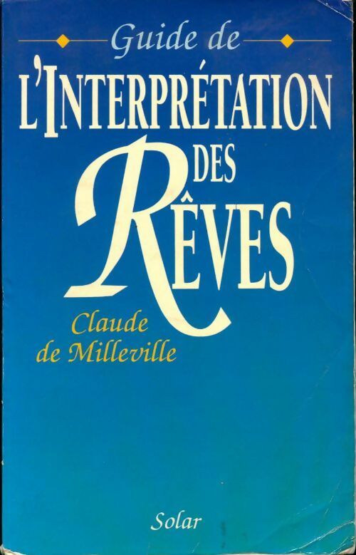 Guide de l'interprétation des rêves - Claude De Milleville - Solar GF - Livre