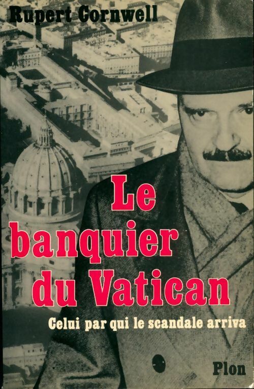 Le banquier du Vatican - Rupert Cornwell - Plon GF - Livre