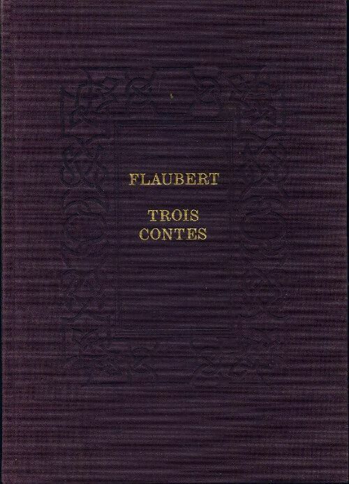 Trois contes - Gustave Flaubert - Guilde du livre GF - Livre