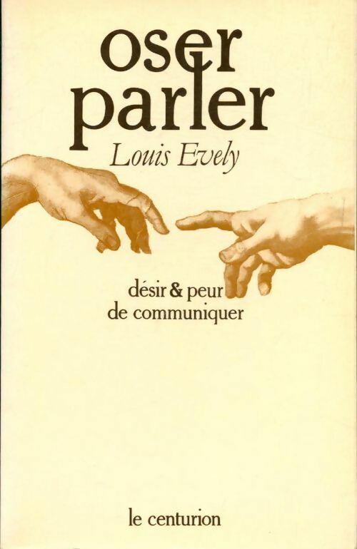 Oser parler - Louis Evely - Centurion GF - Livre