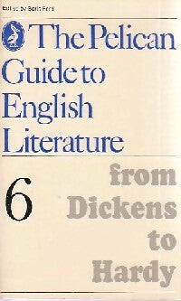 The pelican guide to English litérature Tome VI : Form dickens to hardy - Inconnu - Pelican Book - Livre