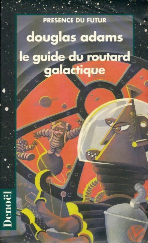 Le guide du routard galactique - Douglas Adams - Présence du Futur - Livre