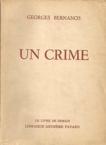 Un crime - Georges Bernanos - Le livre de demain - Livre