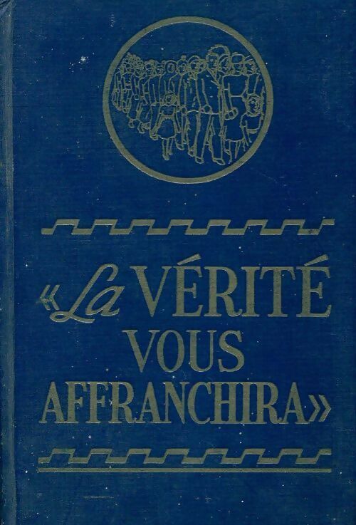 La vérité vous affranchira - Inconnu - Watchtower bible - Livre