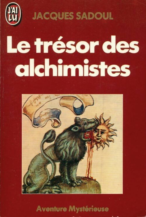 Le trésor des alchimistes - Jacques Sadoul - J'ai Lu - Livre