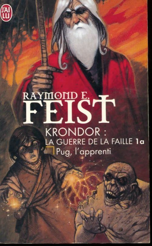 Les chroniques de Krondor Tome I : Pug, l'apprenti - Raymond Elias Feist - J'ai Lu - Livre