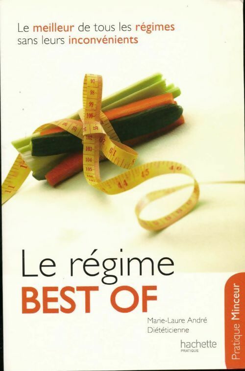 Le régime best of - Marie-Laure André - Pratique minceur - Livre