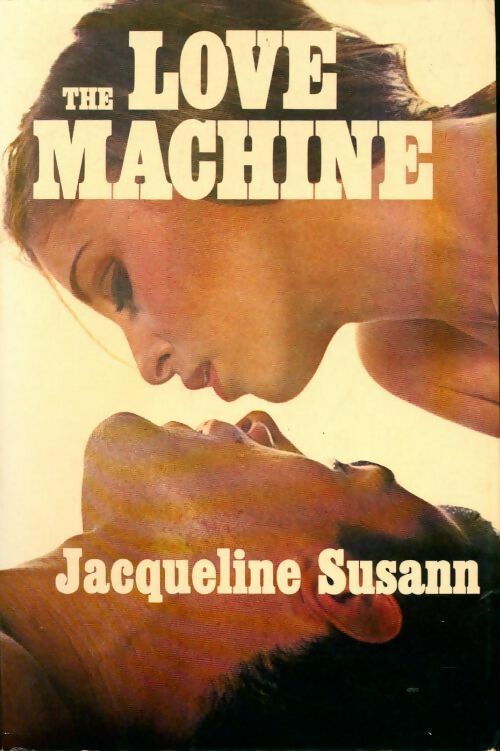 Love machine - Jacqueline Susann - France Loisirs GF - Livre