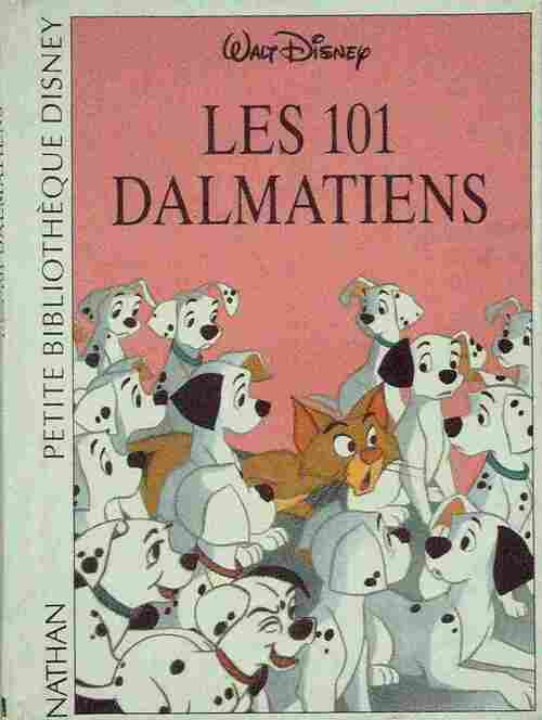 Les 101 dalmatiens - Walt Disney ; Disney - Petite bibliothèque Disney - Livre