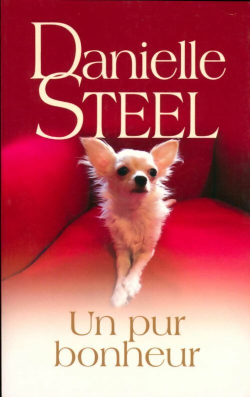 Un pur bonheur - Danielle Steel - France Loisirs GF - Livre