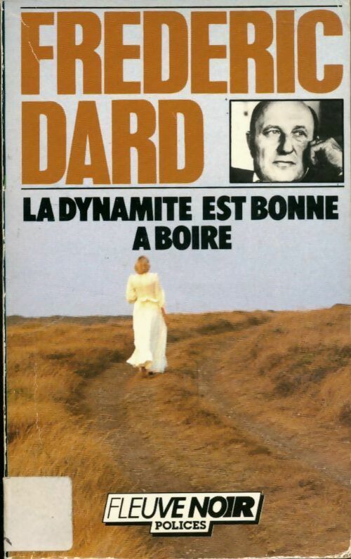 La dynamite est bonne à boire - Frédéric Dard - Frédéric Dard - Livre