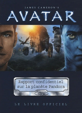 Avatar. Le guide officiel du film - James Cameron - Michel Lafon GF - Livre