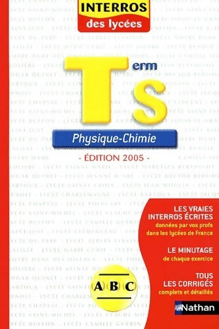 Physique-chimie Terminale S 2005 - Frédéric Masset - Interros des lycées - Livre