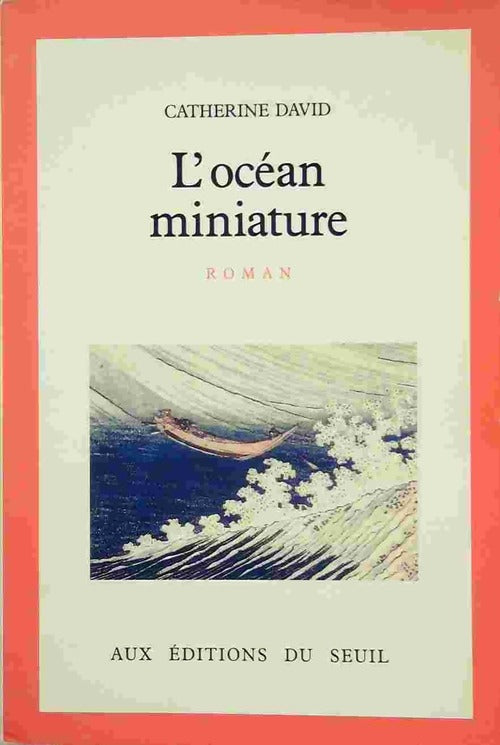 L'océan miniature - Catherine David - Seuil GF - Livre