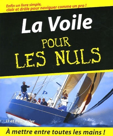 La voile pour les nuls - J.J. Isler - Pour les nuls - Livre