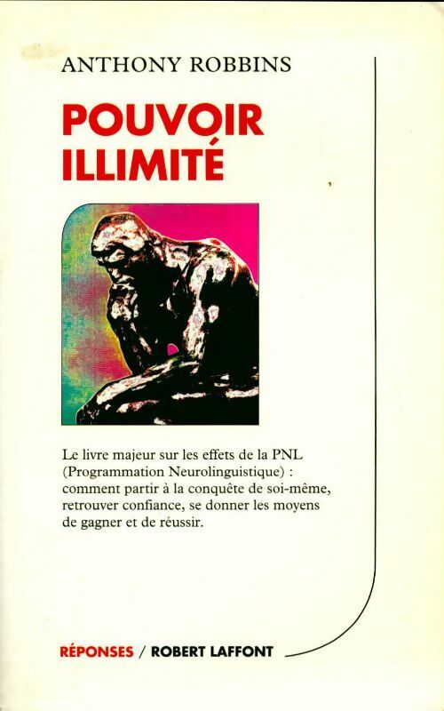 Pouvoir illimité - Anthony Robbins - Réponses - Livre