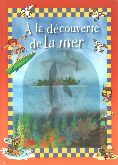 A la découverte de la mer - Claude Bogaert - Caramel GF - Livre