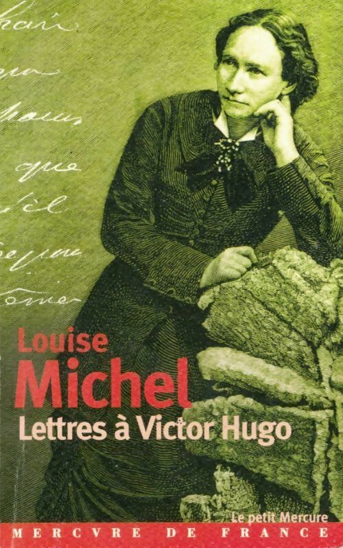 Lettres à Victor Hugo (1850-1879) - Louise Michel - Le Petit Mercure - Livre