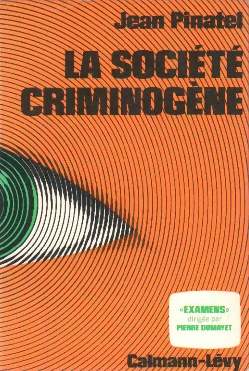 La société criminogène - Jean Pinatel - Examens - Livre