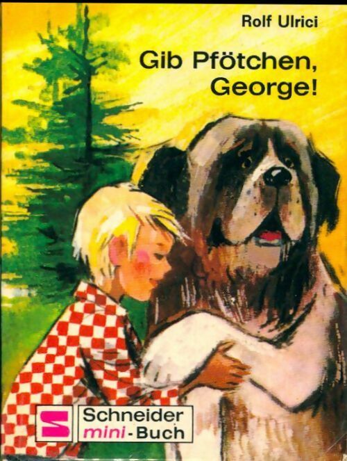 Gib pfötchen, George ! - Rolf Ulrici - Schneider mini-buch - Livre