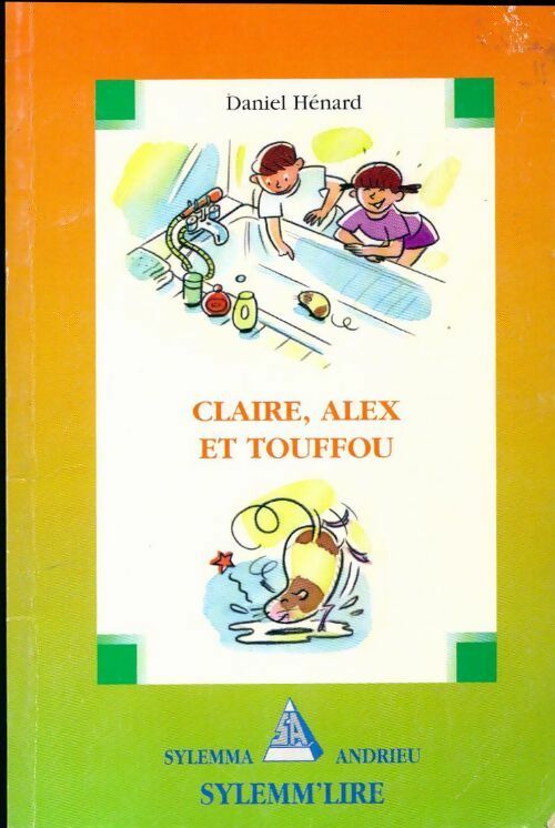 Claire, Alex et Touffou - Dane Hénard - Sylemm'lire - Livre