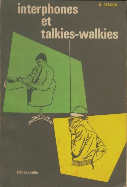 Interphones et talkies-walkies - R. Besson - Radio GF - Livre