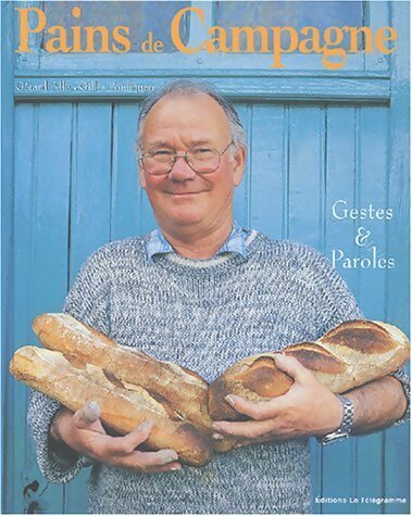 Pains de campagne - Gérard Alle - Gestes et paroles - Livre