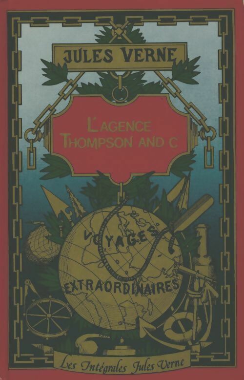L'agence Thompson & Cie - Jules Verne - Les intégrales Jules Verne - Livre