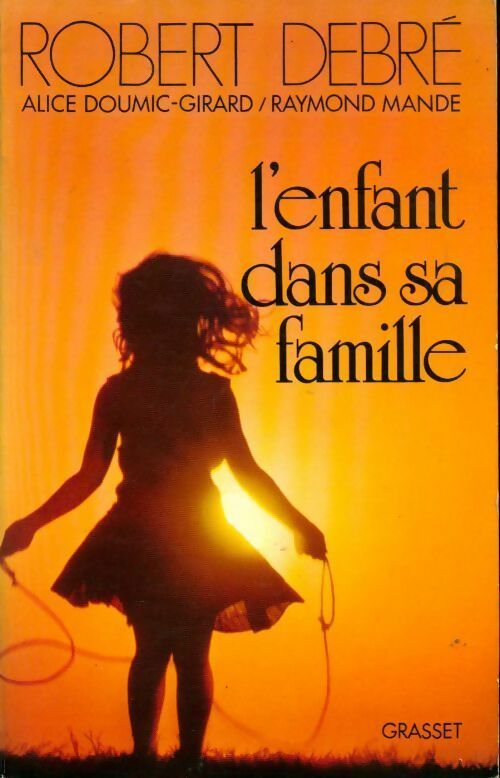 L'enfant dans sa famille - Robert Debré - Grasset GF - Livre