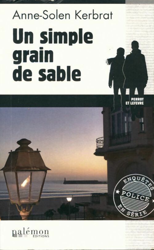 Un simple grain de sable - Anne-Solen Kerbrat-Personnic - Enquêtes en série - Livre