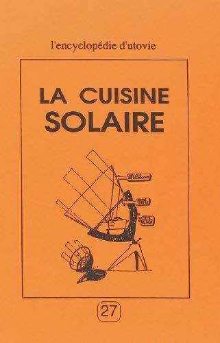 La cuisine solaire - Collectif - L'encyclopédie d'utovie - Livre