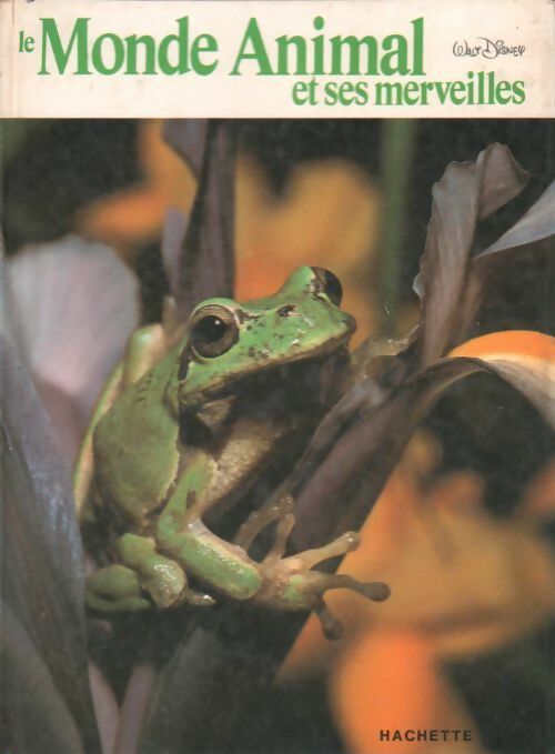Le monde animal et ses merveilles - Giuseppe Zanini - Walt Disney - Livre