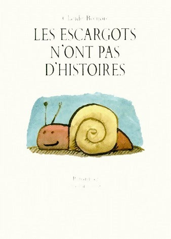 Les escargots n'ont pas d'histoires - Claude Boujon - Joie de lire - Livre