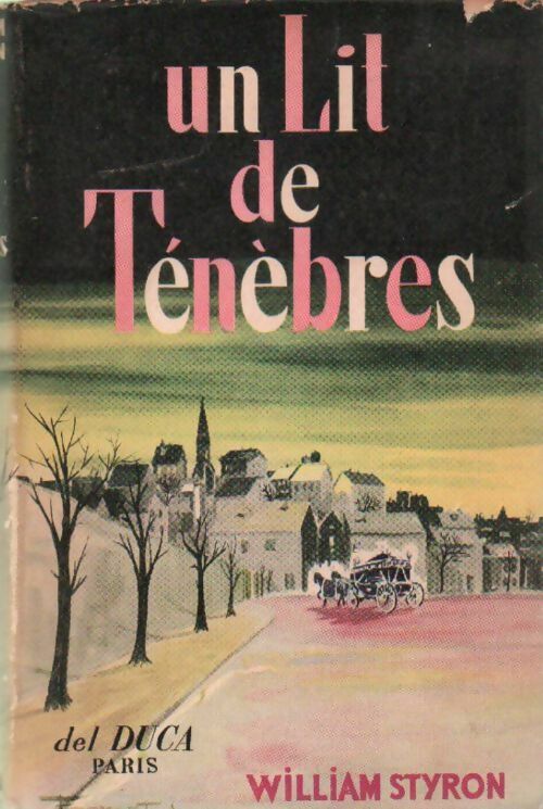 Un lit de ténèbres - William Styron - Del Duca GF - Livre