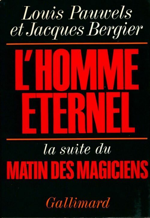 L'homme éternel - Louis Pauwels - Blanche - Livre