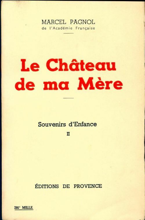 Le château de ma mère - Marcel Pagnol - Provence GF - Livre
