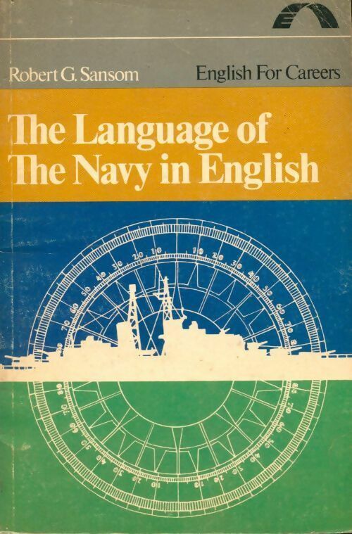 Language of the navy in English - Robert G. Sansom - Tha language - Livre