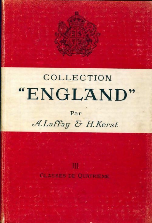 Collection England Tome III : Classes de quatrième - Albert Laffay - England - Livre