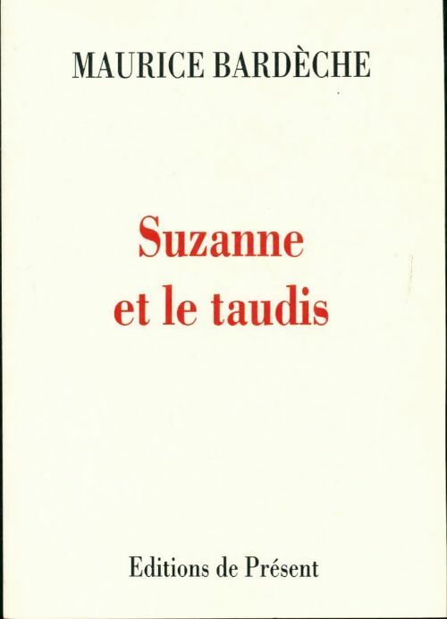 Suzanne et le taudis - Maurice Bardèche - Présent GF - Livre