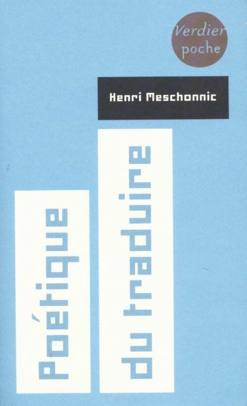 Ethique et politique du traduire - Henri Meschonnic - Verdier poche - Livre