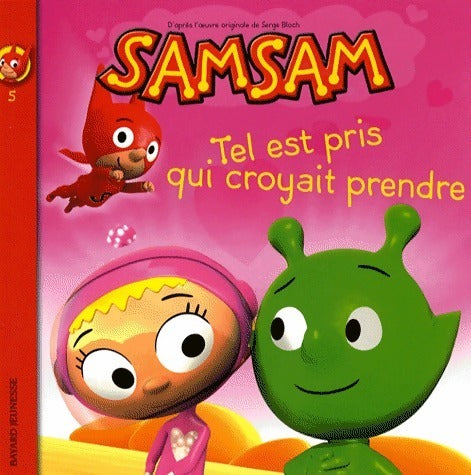 Tel est pris qui croyait prendre - Serge Bloch - Samsam - Livre