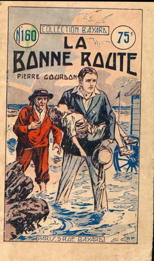 La bonne route - Pierre Gourdon - Collection Bayard - Livre