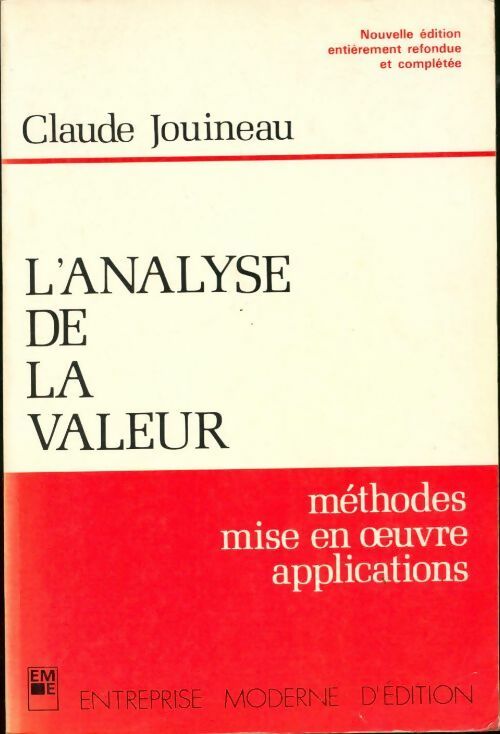 L'analyse de la valeur : Méthodes mise en oeuvre applications - Claude Jouineau - EME GF - Livre