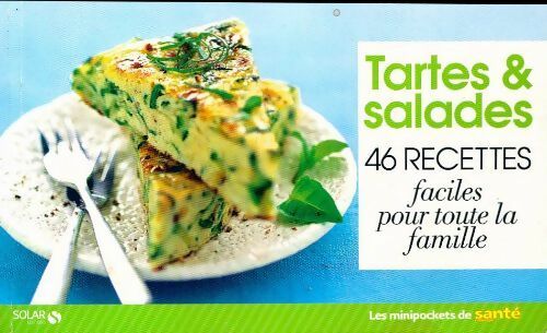 Tartes & salades. 46 recettes - Collectif - Les minipockets de santé - Livre