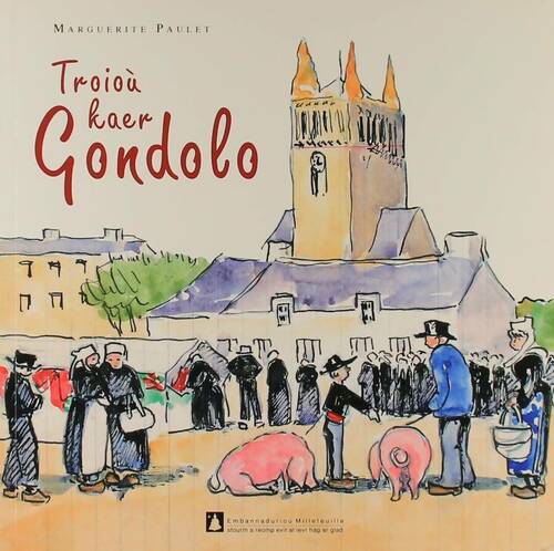 Troiou kaer Gondolo - Marguerite Paulet - Jadis en Bretagne - Livre