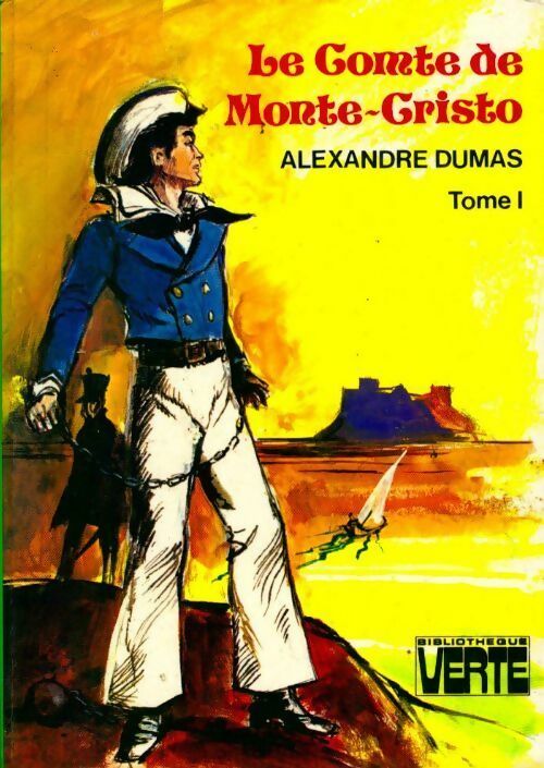 Le comte de Monte-Cristo Tome I - Alexandre Dumas - Bibliothèque verte (3ème série) - Livre