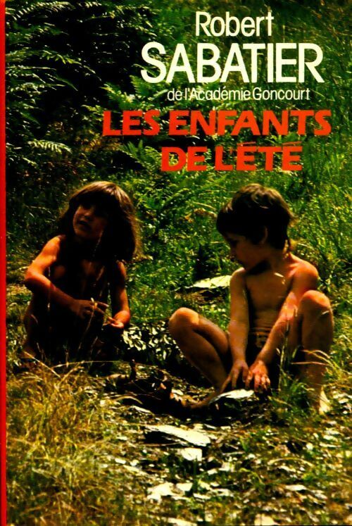 Les enfants de l'été - Robert Sabatier -  France Loisirs GF - Livre