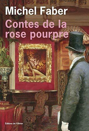 Contes de la rose pourpre - Michel Faber - Olivier GF - Livre
