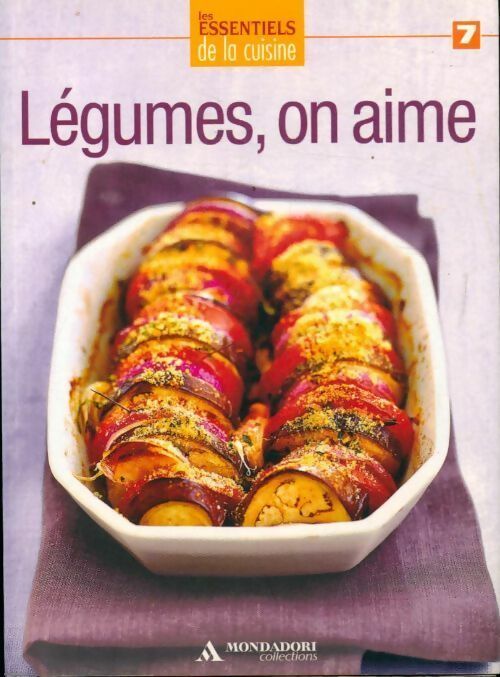 Légumes, on aime - Collectif - Les essentiels de la cuisine - Livre
