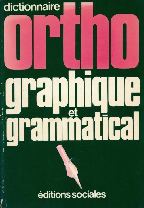 Dictionnaire orthographique et grammatical - André Sève - Poche sociales - Livre